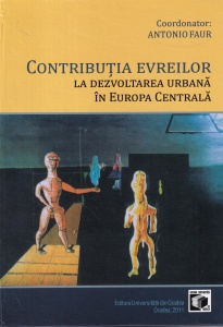 Antonio Faur - Contributia evreilor la dezvoltarea urbana in Europa Centrala