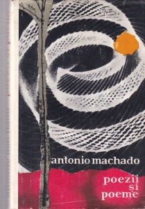 Antonio Machado - Poezii si poeme
