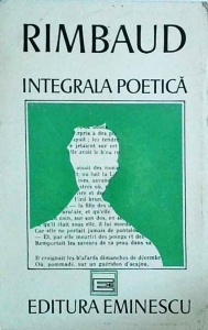 Arthur Rimbaud - Integrala poetica