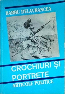 Barbu Delavrancea - Crochiuri si portrete. Articole politice