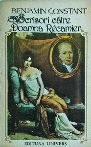 Benjamin Constant - Scrisori catre Doamna Recamier