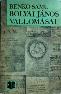 Benko Samu - Bolyai Janos vallomasai. Masodik kiadas