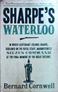 Bernard Cornwell - Sharpe's Waterloo. Richard Sharpe and the Waterloo Campaign. 15 June to 18 June 1815