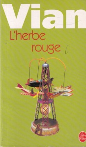 Boris Vian - L'herbe rouge