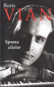 Boris Vian - Spuma zilelor