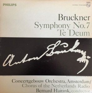 Bruckner - Symphony No. 7. Te Deum. Concertgebouw Orchestra, Amsterdam, Chorus Of The Netherlands Radio, conductor: Bernard Haitink (doua viniluri)