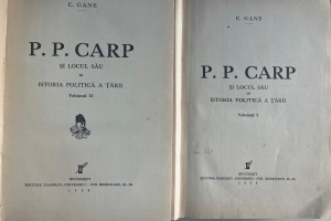 C. Gane - P. P. Carp si locul sau in istoria politica a tarii, 2 volume (1936) - Img 2