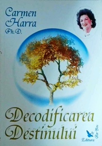 Carmen Harra - Decodificarea destinului