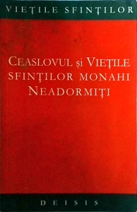 Ceaslovul si vietile sfintilor monahi neadormiti