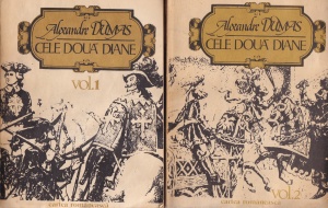 Cele doua Diane, 2 volume (1980) - Alexandre Dumas
