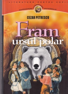 Cezar Petrescu - Fram ursul polar. Cu ilustratii de N.N. Tonitza