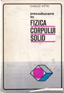 Charles Kittel - Introducere in fizica corpului solid