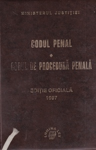 Codul penal si codul de procedura penala. Editie oficiala 1997
