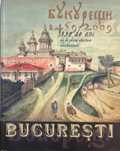 Constantin Rezachevici, Adrian-Silvan Ionescu - Bucuresti. 550 de ani de la prima atestare documentara. 1459-2009