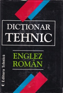 Coordonator Gabriela Niculescu - Dictionar tehnic englez-roman
