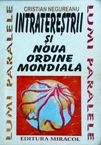 Cristian Negureanu - Intraterestrii si noua ordine mondiala