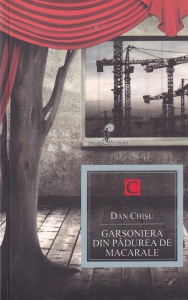 Dan Chisu - Garsoniera din padurea de macarale