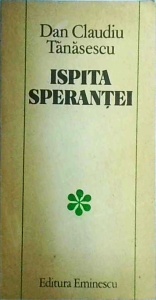 Dan Claudiu Tanasescu - Ispita sperantei - Img 1