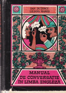 Dan Dutescu, Liliana Mares - Manual de conversatie in limba engleza (1976)