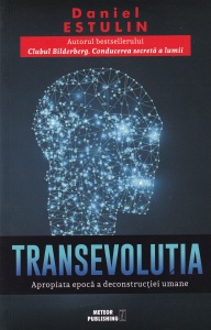 Daniel Estulin - Transevolutia. Apropiata era a deconstructiei umane
