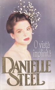 Danielle Steel - O viata implinita