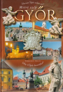 Debreczeny Miklos - Miert szep Gyor