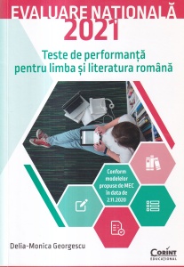 Delia-Monica Georgescu - Evaluare nationala 2021. Teste de performanta pentru limba si literatura romana