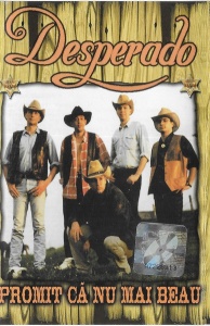 Desperado – Promit ca nu mai beau