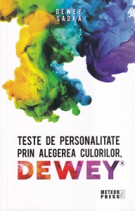 Dewey Sadka - Teste de personalitate prin alegerea culorilor Dewey