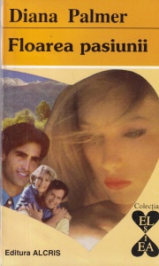 Diana Palmer - Floarea pasiunii