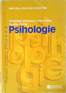 Doina Olga Stefanescu, Elena Balan, Cristina Stefan - Psihologie, Manual pentru clasa a X-a, 2013