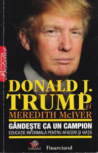 Donald J. Trump si Meredith McIver - Gandeste ca un campion. Educatie informala pentru afaceri si viata