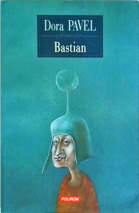 Dora Pavel - Bastian
