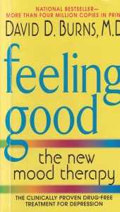 Dr. David D. Burns - Feeling Good: The New Mood Therapy. The Clinically Proven Drug-Free Treatment For Depression
