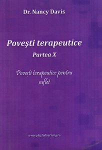 Dr. Nancy Davis - Povesti terapeutice. Partea X: Povesti terapeutice pentru suflet