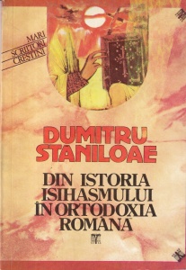 Dumitru Staniloae - Din Istoria Isihasmului in Ortodoxia Romana