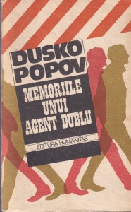 Dusko Popov - Memoriile unui agent dublu
