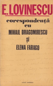 E. Lovinescu - Corespondenta cu Mihail Dragomirescu si Elena Farago