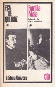 Eca de Queiroz - Familia Maia. Episoade din viata romantica