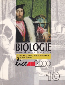 Elena Hutanu, Mirela Iambor, Aurora Mihail - Biologie. Manual pentru clasa a 10-a: B1, B2