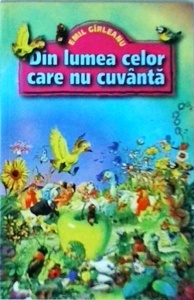 Emil Garleanu - Din lumea celor care nu cuvanta (1999)