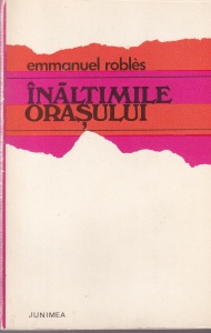 Emmanuel Robles - Inaltimile orasului
