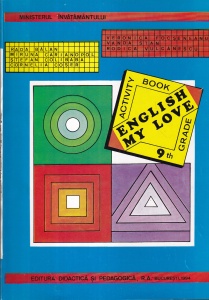 English My Love: Activity Book 9th grade - Rada Balan, Miruna Carianopol, Stefan Colibaba, Cornelia Coser, Veronica Focseneanu, Vanda Stan, Rodica Vulcanescu