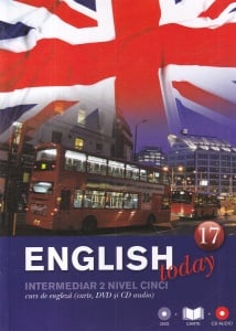 English today. 17. Intermediar 2 nivel cinci curs de engleza (carte, DVD si CD audio)