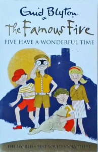 Enid Blyton - The Famous Five. Five Have a wonderful time