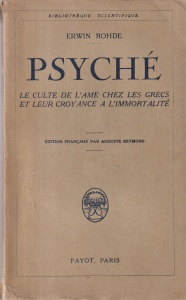 Erwin Rohde - Psyche. Le culte de l'ame chez les grecs et leur croyance a l'immortalite. Edition francaise par Auguste Reymond. Traducteur des penseurs de la Grece de Theodore Gomperz (1928)