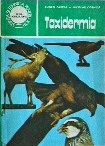 Eugen Pastea, Nicolae Cornila - Taxidermia