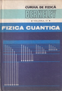 Eyvind H. Wichmann - Cursul de fizica Berkeley, volumul 4: Fizica cuantica