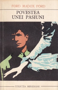 Ford Madox Ford - Povestea unei pasiuni