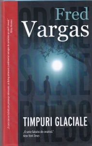 Fred Vargas - Timpuri glaciale